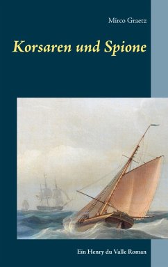 Korsaren und Spione (eBook, ePUB) - Graetz, Mirco