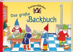Zwergenstübchen - Das große Backbuch - Schuster, Elke;Schuster, Timo