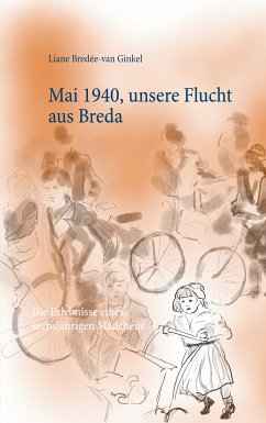 Mai 1940, unsere Flucht aus Breda (eBook, ePUB) - Bredée-van Ginkel, Liane