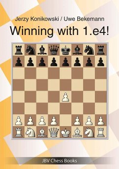Winning with 1.e4! - Konikowski, Jerzy;Bekemann, Uwe