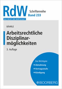 Arbeitsrechtliche Disziplinarmöglichkeiten - Bährle, Ralph Jürgen