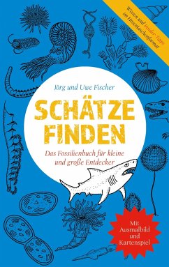 Schätze finden - Fischer, Jörg;Fischer, Uwe