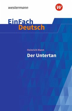 Der Untertan. EinFach Deutsch Textausgaben - Völkl, Michael;Müller-Völkl, Claudia