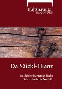 Da Säickl-Hianz: Das kleine burgenländische Wörterbuch für Notfälle