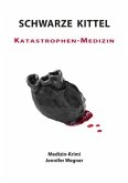Schwarze Kittel / SCHWARZE KITTEL - Katastrophen-Medizin