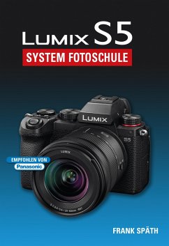 Lumix S5 System Fotoschule - Späth, Frank