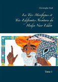 Les Très-Mirifiques et Très-Edifiantes Aventures du Hodja Nasr Eddin (eBook, ePUB) Les Très-Mirifiques et Très-Edifiantes Aventures du Hodja Nasr Eddin (eBook, ePUB)