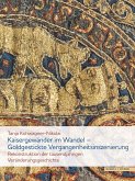 Kaisergewänder im Wandel - Goldgestickte Vergangenheitsinszenierung