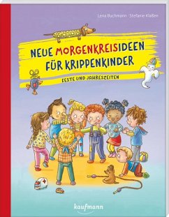 Neue Morgenkreisideen für Krippenkinder - Buchmann, Lena