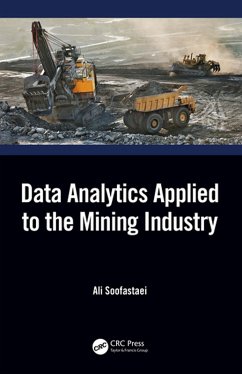 Data Analytics Applied to the Mining Industry (eBook, ePUB) - Soofastaei, Ali