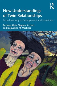 New Understandings of Twin Relationships (eBook, ePUB) - Klein, Barbara; Hart, Stephen A.; Martinez, Jacqueline M.