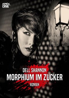 MORPHIUM IM ZUCKER (eBook, ePUB) - Shannon, Dell