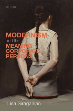 Modernism and the Meaning of Corporate Persons (eBook, PDF) - Siraganian, Lisa
