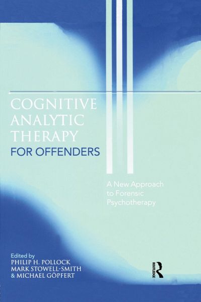 Cognitive Analytic Therapy for Offenders (eBook, ePUB) Cognitive Analytic Therapy for Offenders (eBook, ePUB)