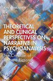 Theoretical and Clinical Perspectives on Narrative in Psychoanalysis (eBook, ePUB)