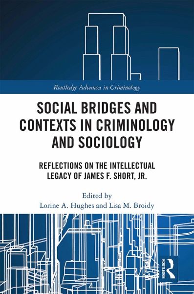 Social Bridges and Contexts in Criminology and Sociology (eBook, ePUB) Social Bridges and Contexts in Criminology and Sociology (eBook, ePUB)
