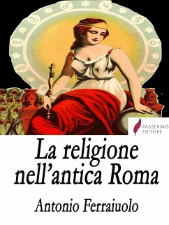 La religione nell'antica Roma (eBook, ePUB) - Ferraiuolo, Antonio