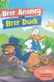 Brer Anancy and Brer Duck (Brer Anancy Series) (eBook, ePUB) Brer Anancy and Brer Duck (Brer Anancy Series) (eBook, ePUB)