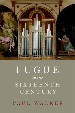 Fugue in the Sixteenth Century (eBook, PDF) - Walker, Paul