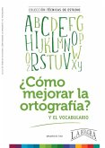 Cómo Mejorar la Ortografía y el Vocabulario (TÉCNICAS DE ESTUDIO) (eBook, ePUB)