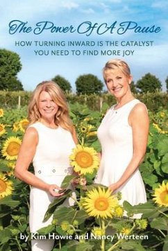 The Power Of A Pause (eBook, ePUB) - Howie, Kim; Werteen, Nancy