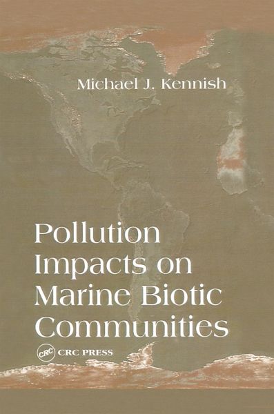Pollution Impacts on Marine Biotic Communities (eBook, ePUB) Pollution Impacts on Marine Biotic Communities (eBook, ePUB)