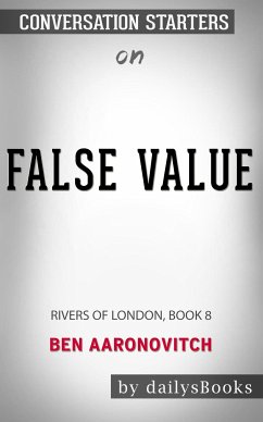 False Value: Rivers of London Book 8 by Ben Aaronovitch: Conversation Starters (eBook, ePUB) - dailyBooks
