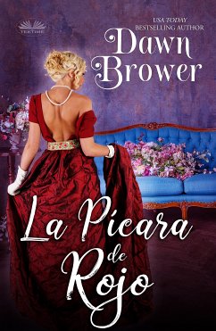 La Pícara De Rojo (eBook, ePUB) - Brower, Dawn