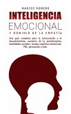 Inteligencia emocional y dominio de la empatía: una guía completa para la autocuración y el descubrimiento, aumento de la autodisciplina, habilidades sociales, terapia cognitivo conductual, PNL .... (eBook, ePUB)