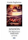 Sindòn The Mysterious Shroud Of Turin (eBook, ePUB)