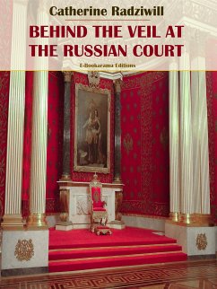 Behind the Veil at the Russian Court (eBook, ePUB) - Radziwill, Catherine