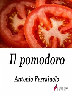 Il pomodoro (eBook, ePUB) - Ferraiuolo, Antonio