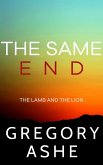 The Same End (The Lamb and the Lion, #3) (eBook, ePUB)