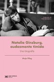 Natalia Ginzburg, audazmente tímida (eBook, ePUB) Natalia Ginzburg, audazmente tímida (eBook, ePUB)