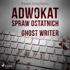 Adwokat spraw ostatnich. Ghost writer (MP3-Download) - Szlachetko, Paweł