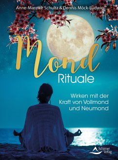 Mond-Rituale (eBook, ePUB) - Schultz, Anne-Mareike; Möck-Ludwig, Dennis