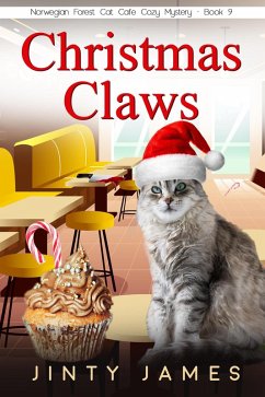 Christmas Claws (A Norwegian Forest Cat Cafe Cozy Mystery, #9) (eBook, ePUB) - James, Jinty
