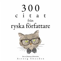 300 citat från ryska författare (MP3-Download) - Dostoievski, Fyodor; Tolstoy, Léo; Chekov, Anton