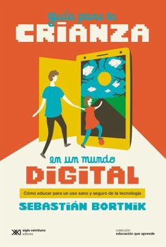 Guía para la crianza en un mundo digital (eBook, ePUB) - Bortnik, Sebastián