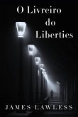 O Livreiro do Liberties (eBook, ePUB) O Livreiro do Liberties (eBook, ePUB)
