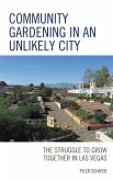 Community Gardening in an Unlikely City (eBook, ePUB)