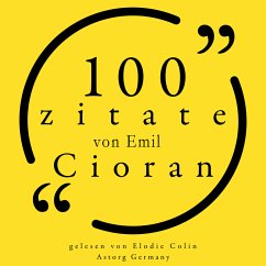 100 Zitate von Emil Cioran (MP3-Download) - Cioran, Emil
