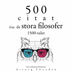 500 citat från 1500-talets stora filosofer (MP3-Download) - Bacon, Francis; de Montaigne, Michel; Machiavelli, Nicolo; da Vinci, Leonardo; de Cervantes, Miguel