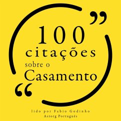 100 citações sobre casamento (MP3-Download) - Nietzsche, Friedrich; Austen, Jane; Chanel, Coco; Brontë, Charlotte; Einstein, Albert; Wilde, Oscar; West, Mae; Nin, Anaïs; Twain, Mark; Socrates,