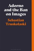 Adorno and the Ban on Images (eBook, PDF) Adorno and the Ban on Images (eBook, PDF)