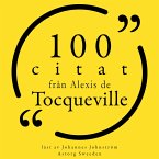 100 citat från Alexis de Tocqueville (MP3-Download)