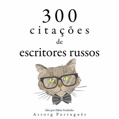 300 citações de escritores russos (MP3-Download) - Dostoievski, Fyodor; Tolstoy, Léo; Chekov, Anton