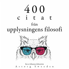 400 citat från upplysningens filosofi (MP3-Download) - Diderot, Denis; Rousseau, Jean-Jacques; de Montesquieu, Charles; Voltaire,