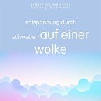 Entspannung durch Schweben auf einer Wolke (MP3-Download)