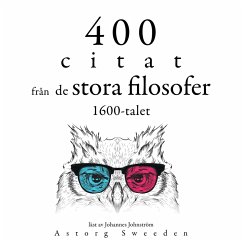 400 citat från 1600-talets stora filosofer (MP3-Download) - Spinoza, Baruch; Pascal, Blaise; Voltaire,; de Montesquieu, Charles Louis